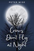   Crows Don't Fly at Night