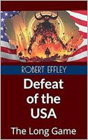   Defeat of the USA: The Long Game