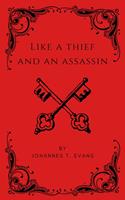 Like A Thief and an Assassin
