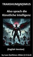  Transhumanismus: Also sprach die K&uuml;nstliche Intelligenz (English Version)