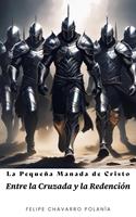 La Pequeña Manada de Cristo: Entre la Cruzada y la Redención