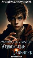 Verborgene Legenden : Buch 7 von 16