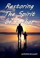   Restoring the Spirit of Father