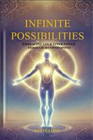 Infinite Possibilities: Embracing Your Inner Power Through Ho'oponopono