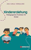   Kindererziehung: Pädagogische Praktiken für Kinder