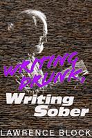 Writing Drunk, Writing Sober