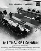   The Trial of Adolf Eichmann (The Play)