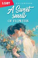   A Sweet Smell of Flowers