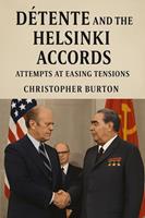   Détente and the Helsinki Accords: Attempts at Easing Tensions