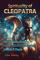 Spirituality of CLEOPATRA for Wealth, Money, and Gold Manifestation within 3 Days