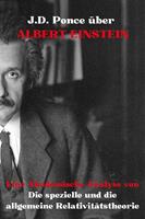   J.D. Ponce über Albert Einstein: Eine Akademische Analyse von Die spezielle und die allgemeine Relativitätstheorie