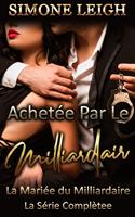   La Mariée du Milliardaire - La Série Complète