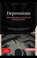 Depressione: Come Affrontarla e Vincerla con Strategie Efficaci