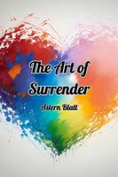   The Art of Surrender