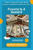   Poverty is a Bastard
