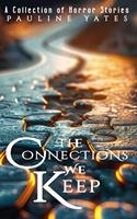   The Connections We Keep
