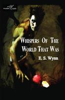   Whispers of the World That Was