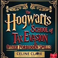 The Hogwarts School of Tax Evasion & Other Forbidden Spells