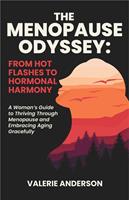   The Menopause Odyssey: From Hot Flashes to Hormonal Harmony