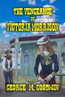 The Vengeance of Victoria Morrison