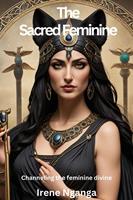   The Sacred Feminine