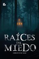   Raíces del miedo