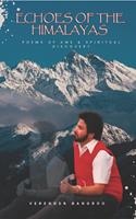   Echoes of the Himalayas: Poems of Awe & Spiritual Discovery