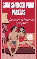   Guía Swinger para Parejas Descubre el Placer de Compartir