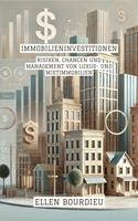   Immobilieninvestitionen: Risiken, Chancen Und Management Von Luxus- Und Mietimmobilien