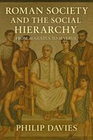   Roman Society and the Social Hierarchy: From Augustus to Severus