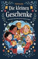 Die kleinen Geschenke : Wie kleine Geschenke große Freude bringen