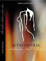 Altas Esferas; Ambición, poder y deseo
