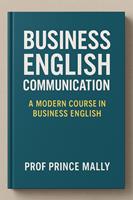   Business English communication: A modern course in Business English