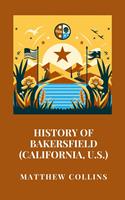   History of Bakersfield (California, U.S.)