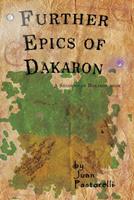   Further Epics of Dakaron