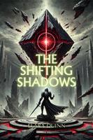   The Shifting Shadows