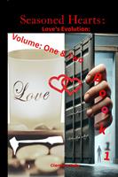   Seasoned Hearts: Love's Evolution Book 1 Volume One & Two