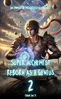   Super Alchemist Reborn as a Genius
