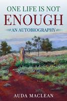   One Life is Not Enough