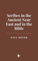 Scribes in the Ancient Near East and in the Bible
