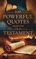   100 Powerful Quotes from the Old Testament