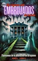 Fantasmas de la plantación de arrayanes