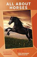   All About Horses (Big Ideas: High Beginner)
