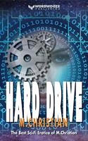 Hard Drive: The Best Sci-Fi Erotica of M.Christian