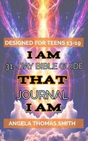   A Closer Walk with I AM THAT I AM: A 31-Day Teen Guide to Explore The Bible with Visionary Angela Thomas Smith