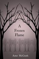   A Frozen Flame