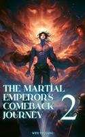 The Martial Emperor's Comeback Journey