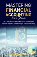 Mastering Financial Accounting 2025 Edition