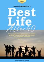 The Five Containers of A Best Life After 40