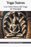   Yoga Sutras: Los Ocho Pasos del Yoga de Patanjali